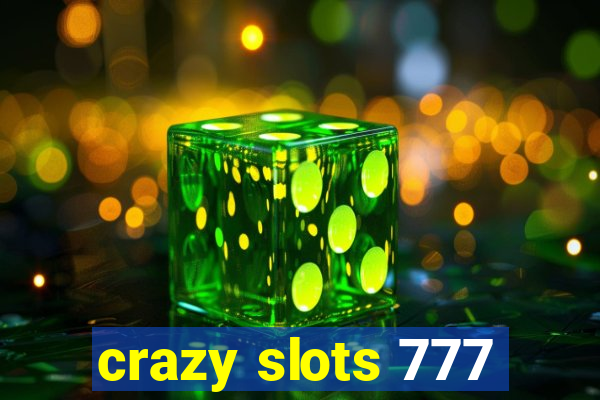 crazy slots 777